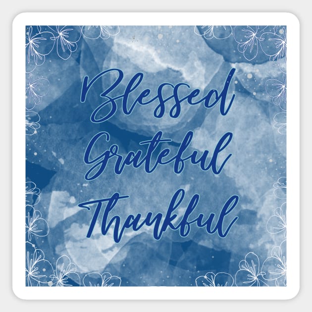 Blessed Grateful Thankful - Pretty Blue Gratitude Design Sticker by innerspectrum